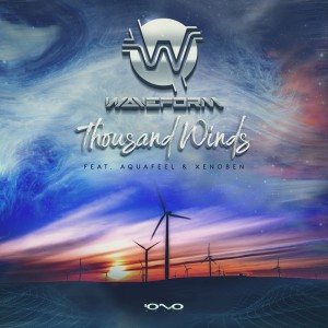 Dengarkan Thousand Winds lagu dari Waveform dengan lirik
