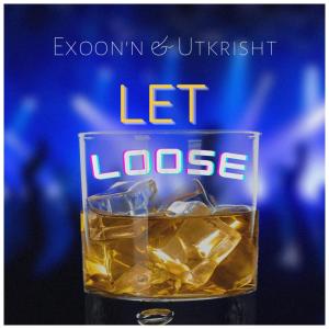 收聽Exoon'n的Let Loose歌詞歌曲