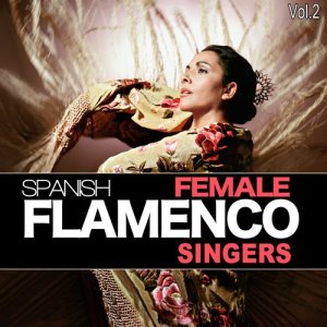 อัลบัม Spanish Female Flamenco Singers. vol.2 ศิลปิน Various Flamenco Singer