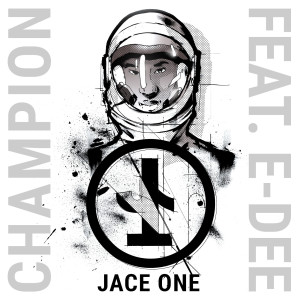 Album Champion (feat. E-Dee) from Jace One