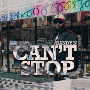 Listen to Can't Stop song with lyrics from Randy N