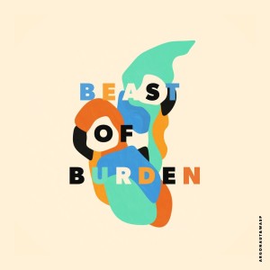 ดาวน์โหลดและฟังเพลง Beast of Burden พร้อมเนื้อเพลงจาก Argonaut & Wasp