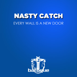 Nasty Catch的專輯Every Wall Is a New Door