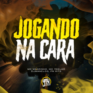 收聽Mc Magrinho的Jogando na Cara (Explicit)歌詞歌曲