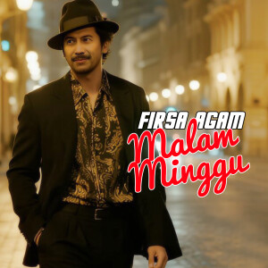 Listen to Malam Minggu song with lyrics from Firsa Agam