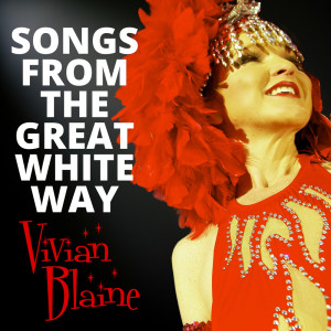 Vivian Blaine的專輯Songs from the Great White Way