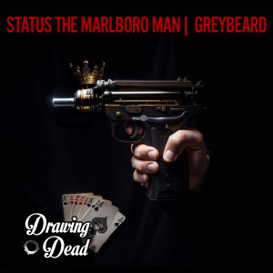 Drawing Dead (Explicit) dari Status The Marlboro Man