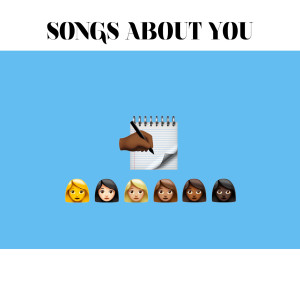 Hefna Gwap的專輯Songs About You (Explicit)