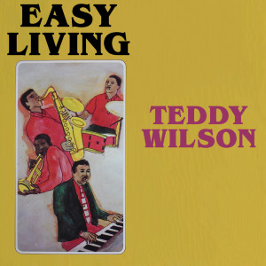 Album Easy Living from Teddy Wilson