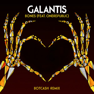 收聽Galantis的Bones (feat. OneRepublic) (BotCash Remix)歌詞歌曲