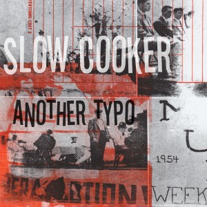 Slow Cooker的專輯Another Typo