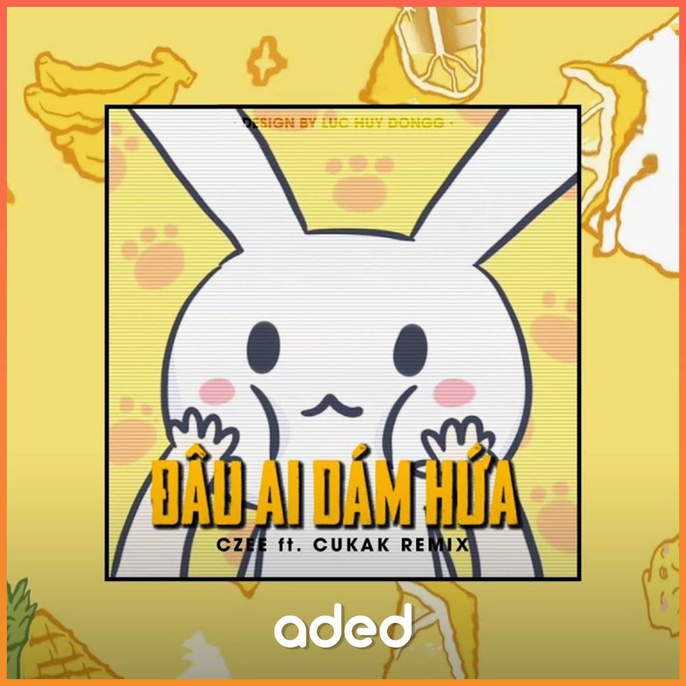 Đâu Ai Dám Hứa (Cukak Remix)