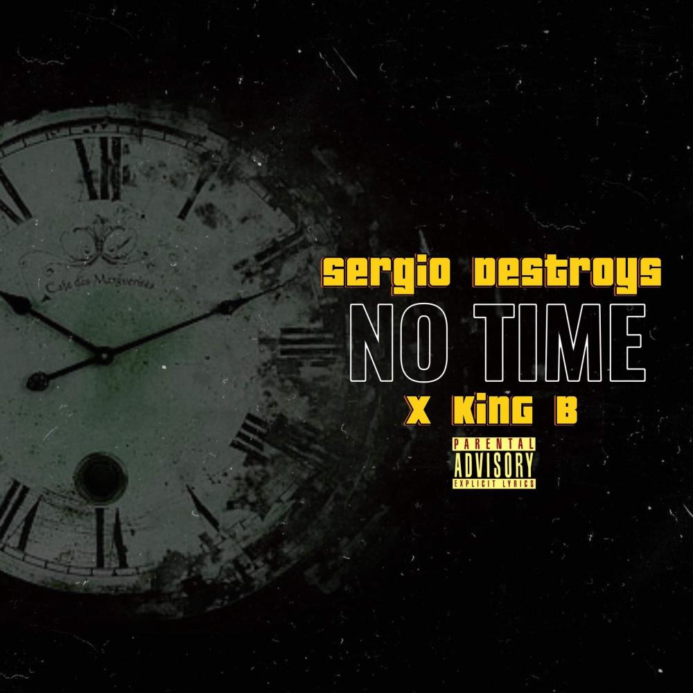 No Time (feat. King B) (Explicit)