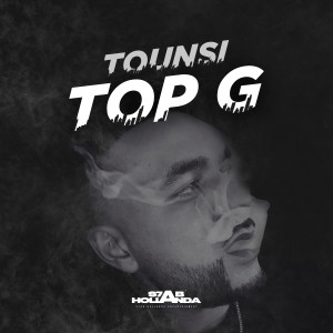 Listen to Top G (Explicit) song with lyrics from Tounsi