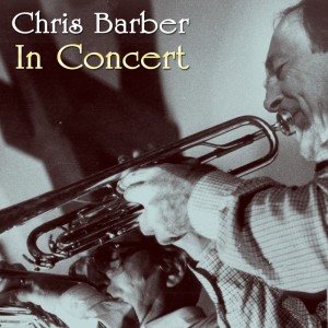 Chris Barber In Concert dari Chris Barber