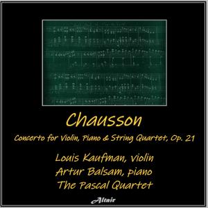 อัลบัม Chausson: Concerto for Violin, Piano & String Quartet, OP. 21 ศิลปิน Artur Balsam