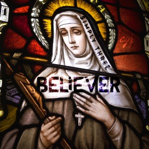 ดาวน์โหลดและฟังเพลง Believer พร้อมเนื้อเพลงจาก Simply Three