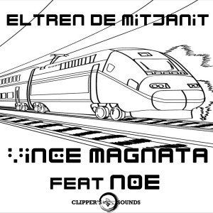 Listen to El Tren de Mitjanit (Extended Mix) song with lyrics from Vince Magnata