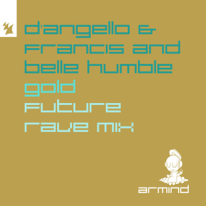 Gold (D'Angello & Francis Future Rave Mix) dari Belle Humble