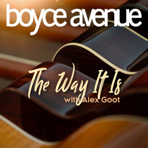 Dengarkan The Way It Is lagu dari Boyce Avenue dengan lirik