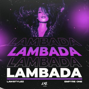 Listen to Lambada song with lyrics from Lawstylez