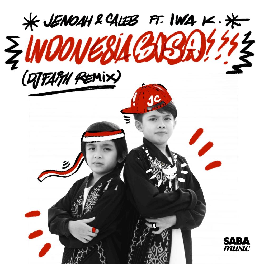 INDONESIA BISA !! (feat. Iwa K) (DJ Faith Remix)