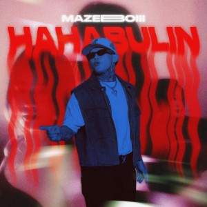 Album Hahabulin from Mazeboiii