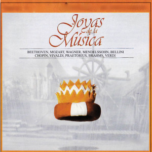Album Joyas de la Música, Beethoven, Mozart, Wagner, Mendelssohn, Bellini, Chopin, Vivaldi, Praetorius, Brahms, Verdi from 
