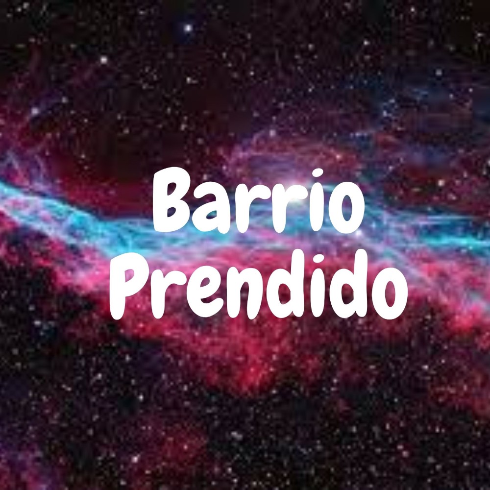 Barrio Prendido