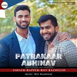 Listen to Patrakaar Abhinav song with lyrics from Roy Razneesh