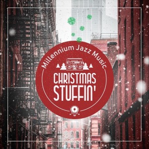 Album Millennium Jazz Music: Christmas Stuffin' from Millennium Jazz Music