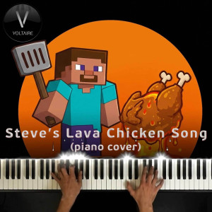 Album Steve’s Lava Chicken Song (Piano Cover) from Voltaire