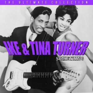 ดาวน์โหลดและฟังเพลง Something พร้อมเนื้อเพลงจาก Ike & Tina Turner