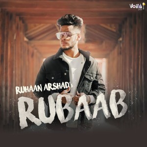 Listen to Rubaab song with lyrics from Ruhaan Arshad