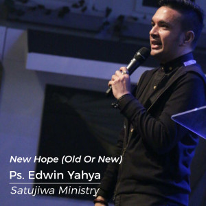 Listen to New Hope (Old Or New) song with lyrics from Ps. Edwin Yahya