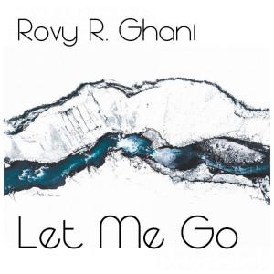 Rovy R. Ghani的專輯Let Me Go
