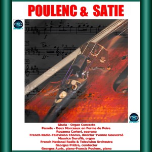 Album Poulenc & Satie: Gloria - Organ Concerto - Parade - Deux Morceaux en Forme de Poire from Francis Poulenc (Jean Marcel)