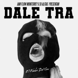 Dj Alitas的專輯Dale Tra (Explicit)