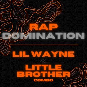 Album Rap Domination: Lil Wayne & Little Brother Combo (Explicit) oleh Little Brother