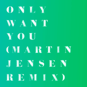 อัลบัม Only Want You (Martin Jensen Remix) ศิลปิน Rita Ora