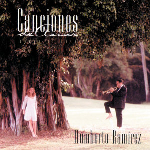 อัลบัม Canciones De Amor ศิลปิน Humberto Ramirez