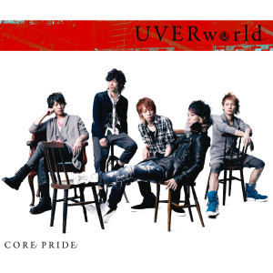收聽UVERworld的CORE PRIDE歌詞歌曲