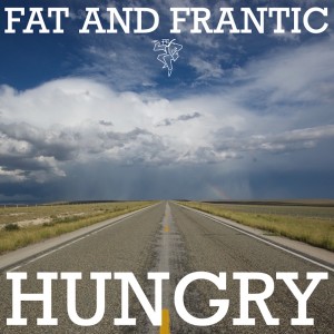 อัลบัม Hungry - Single ศิลปิน Fat and Frantic