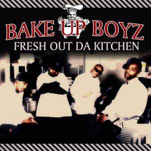 อัลบัม Fresh out da Kitchen ศิลปิน Bake Up Boyz