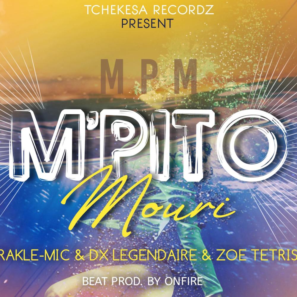 M Pito Mouri (feat. Rakle-Mic, Dx Legendaire, Zoe Tetris & on Fire)