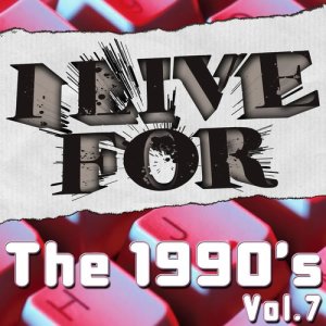 Various Musique的專輯I Live For The 1990's Vol. 7