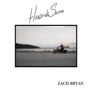 Zach Bryan的專輯Heading South (Explicit)