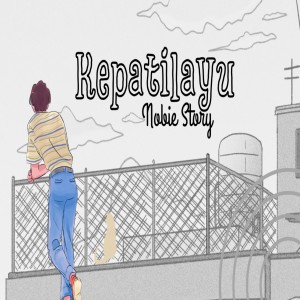 Album Kepatilayu (Explicit) from Nobie Story