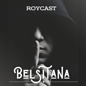 Album Belsitana (Explicit) from ROYCAST