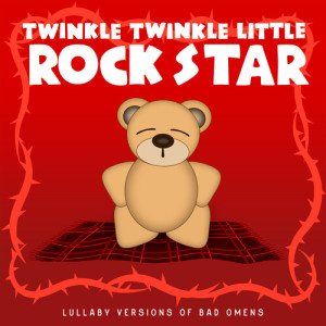 Twinkle Twinkle Little Rock Star的專輯Lullaby Versions of Bad Omens